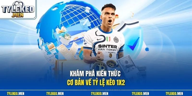 Khám phá kiến thức cơ bản về tỷ lệ kèo 1x2