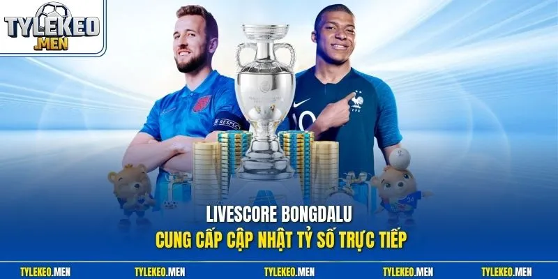 Livescore BONGDALU cung cấp cập nhật tỷ số trực tiếp