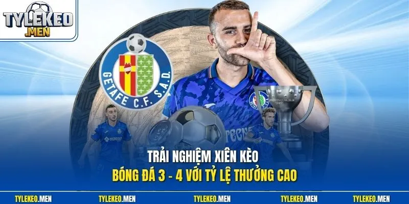 Trải nghiệm xiên kèo bóng đá 3 - 4 với tỷ lệ thưởng cao